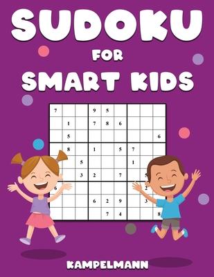 Sudoku for Smart Kids: 300 Sudokus for Smart Kids with Solutions - Large Print