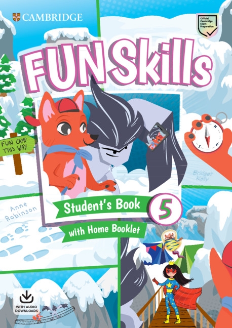 Fun Skills Level 5 Student’s Book with Home Booklet and Downloadable Audio