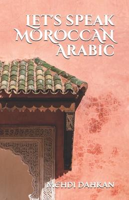 Let’’s speak MOROCCAN Arabic