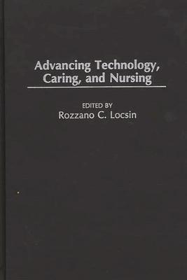 Advancing Technology, Caring, and Nursing