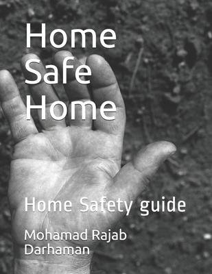 Home Safe Home: Home Safety guide