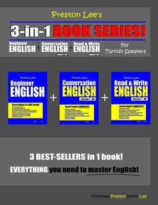 Preston Lee’’s 3-in-1 Book Series! Beginner English, Conversation English & Read & Write English Lesson 1 - 40 For Turkish Speakers