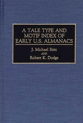 A Tale Type and Motif Index of Early U.S. Almanacs