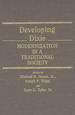 Developing Dixie: Modernization in a Traditional Society