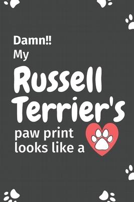 Damn!! my Russell Terrier’’s paw print looks like a: For Russell Terrier Dog fans