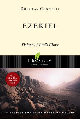 Ezekiel: Visions of God’’s Glory