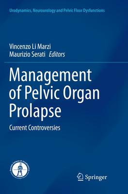 Management of Pelvic Organ Prolapse: Current Controversies