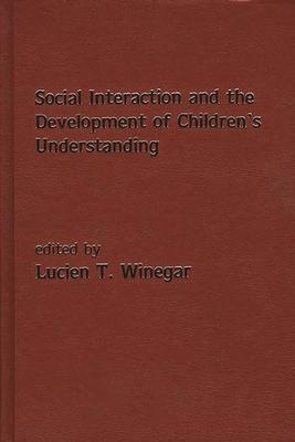 Social Interaction and the Development of Children’’s Understanding