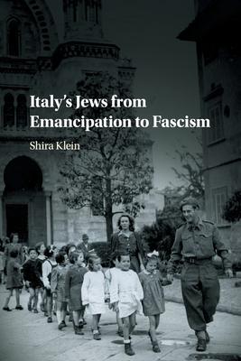 Italy’’s Jews from Emancipation to Fascism