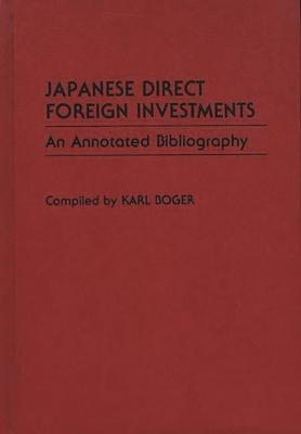 Japanese Direct Foreign Investments: An Annotated Bibliography