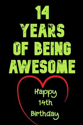 (筆記本) 14Years Of Being Awesome, Happy 14th Birthday: 14 Years Old Gift for Boys & Girls