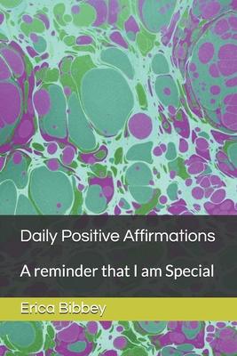 Daily Positive Affirmations: A reminder that I am Special