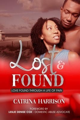 Lost & Found: Love Found Through a Life of Pain