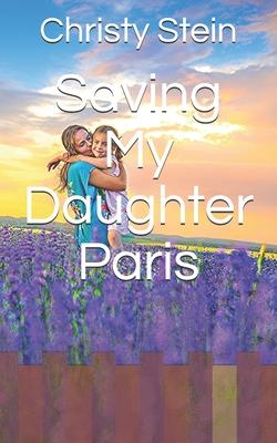 Saving My Daughter Paris