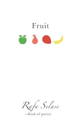 Fruit: Poetry Book about Love, Poetry about Hope, Poetry about Fruits of the Spirit