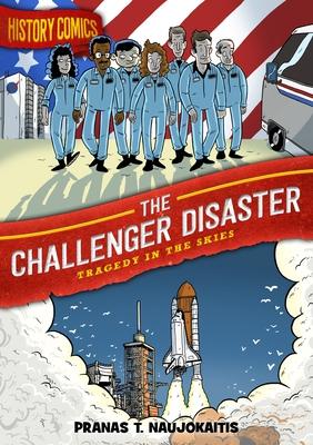 History Comics: The Challenger Disaster: Tragedy in the Skies