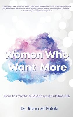 Women Who Want More: How to Create a Balanced and Fulfilled Life