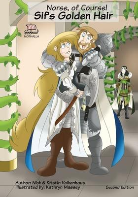 Norse, of Course: Sif’’s Golden Hair: 2nd Edition