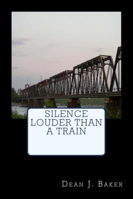 Silence Louder Than A Train