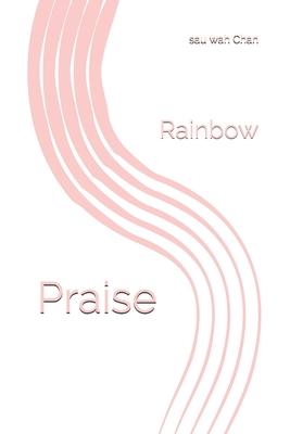 Praise: Rainbow