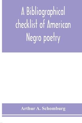 A bibliographical checklist of American Negro poetry