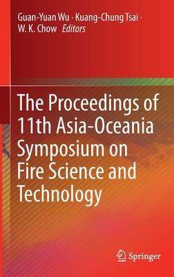 The Proceedings of 11th Asia-Oceania Symposium on Fire Science and Technology