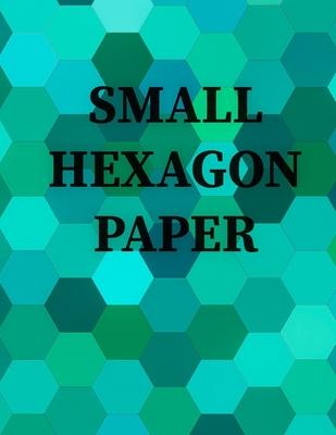 Small Hexagon Paper: Small hexagon Paper NOTEBOOK: HIGH QUALITY WHITE PAPER 120 PAGES 8.5X11