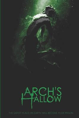 Arch’’s Hallow: Volume 1