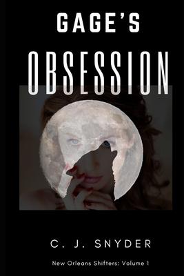 Gage’’s Obsession: New Orleans Shifters