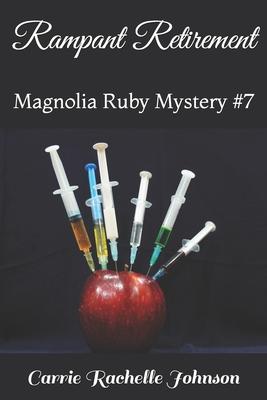 Rampant Retirement: Magnolia Ruby Mystery #7