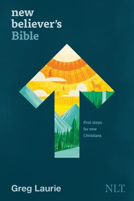 New Believer’s Bible NLT (Hardcover): First Steps for New Christians