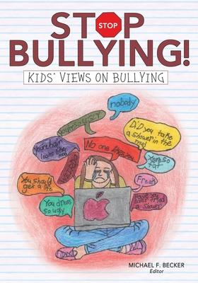 Stop Bullying!: Kids’’ Views on Bullying