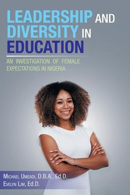 Leadership and Diversity in Education: An Investigation of Female Expectations in Nigeria