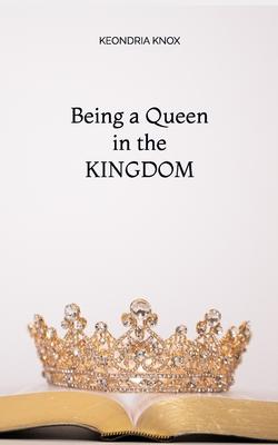 Being a Queen in the KINGDOM