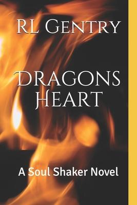 Dragons Heart: A Soul Shakers Novel