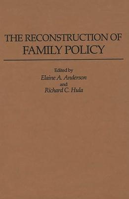 The Reconstruction of Family Policy