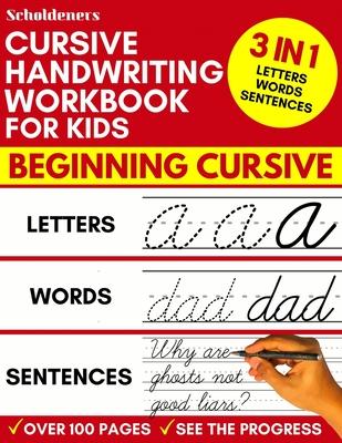 Cursive Handwriting Workbook for Kids: 3-in-1 Writing Practice Book to Master Letters, Words & Sentences