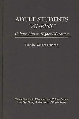 Adult Students At-Risk: Culture Bias in Higher Education