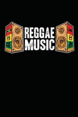 Reggae Music: Gift idea for reggae lovers and jamaican music addicts. 6 x 9 inches - 100 pages