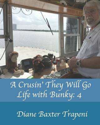 A Crusin’’ They Will Go: Life with Bunky: 4