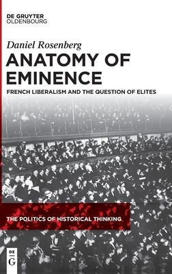 Anatomy of Eminence: French Liberalism and the Question of Elites