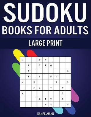 Sudoku Book for Adults Large Print: 200 Large Print Sudokus from Easy to Hard for Grown Ups