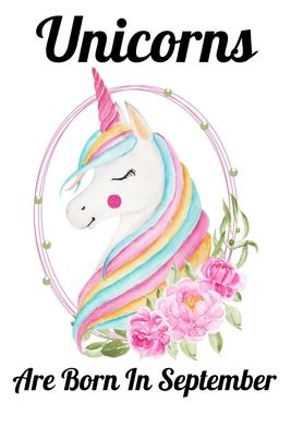 Unicorns Are Born In September: Happy Unicorn Birthday