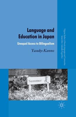 Language and Education in Japan: Unequal Access to Bilingualism