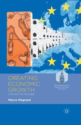 Creating Economic Growth: Lessons for Europe