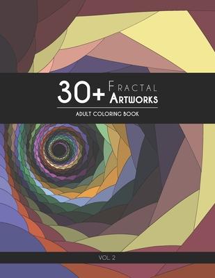 30+ Fractal Artworks: Adult Coloring Book - Vol.2