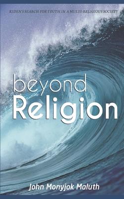Beyond Religion: Kiden’’s Search for Truth in a Multi-Religious Society