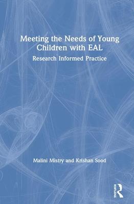 Meeting the Needs of Young Children with Eal: Research Informed Practice