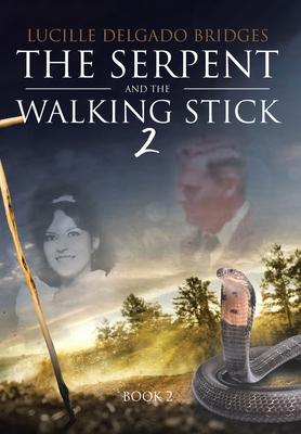 The Serpent and the Walking Stick 2: Book 2