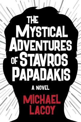 The Mystical Adventures of Stavros Papadakis